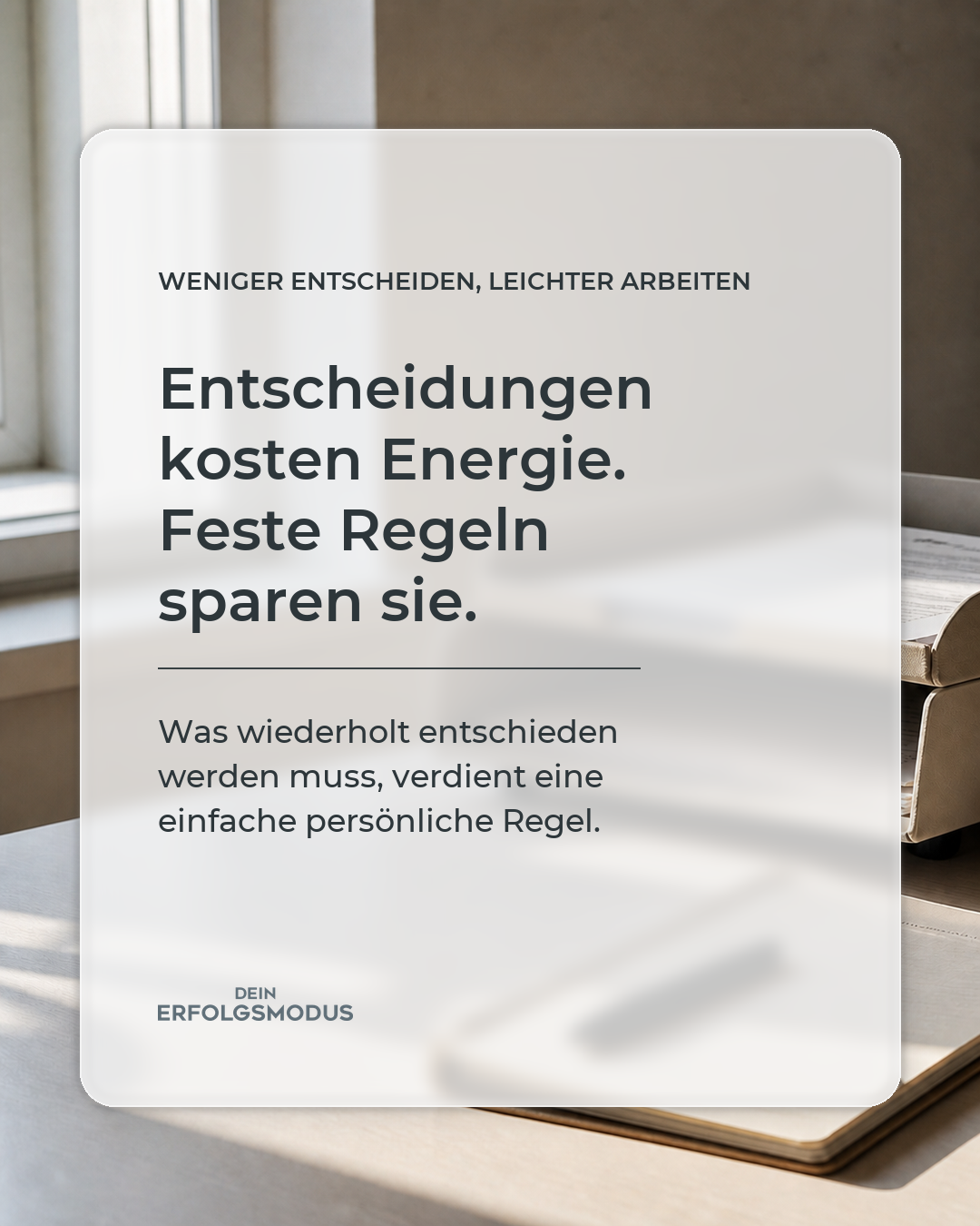 Produktivitäts-Impuls: Entscheidungen kosten Energie. Feste Regeln sparen sie.