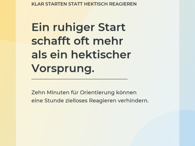 Ruhig und fokussiert in den Arbeitstag starten