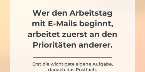 Morgens zuerst E-Mails? Warum das deinen Fokus kostet