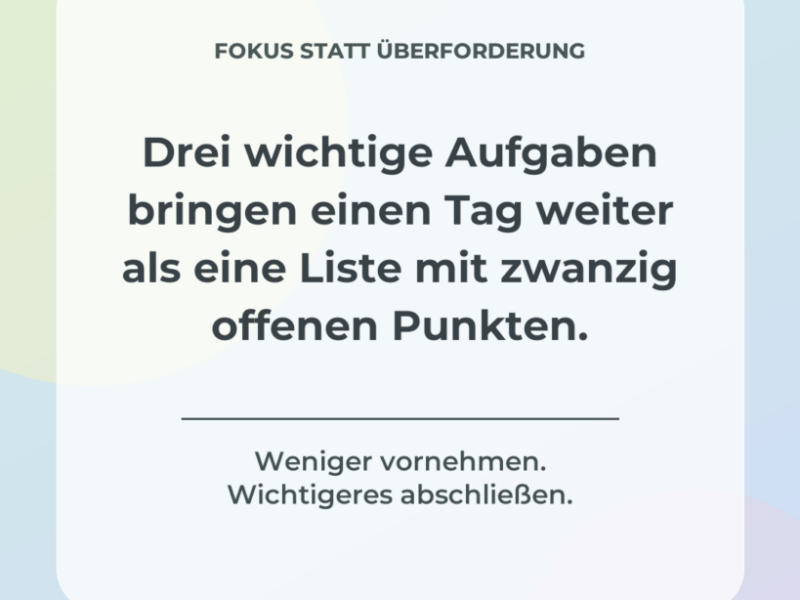 Drei Prioritäten statt 20 To-dos: So wird der Arbeitstag wieder machbar