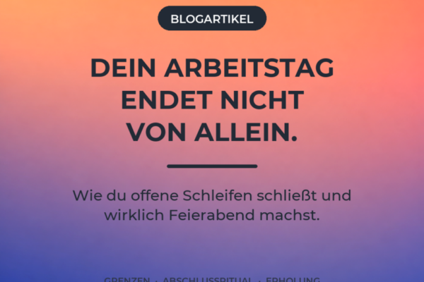 Editorial-Cover zum Blogartikel über echten Feierabend für Selbstständige