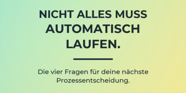 Editorial-Cover zum Blogartikel über die Entscheidung zwischen Automatisierung und selbst erledigen
