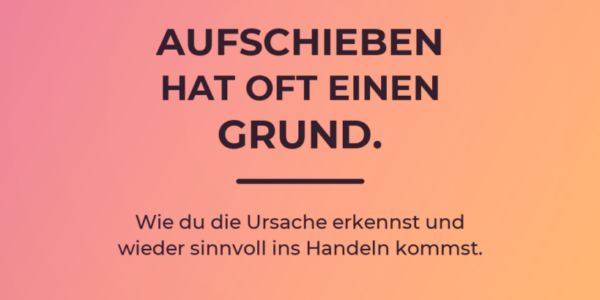 Editorial-Cover zum Blogartikel über Prokrastination bei Selbstständigen und die Ursachen des Aufschiebens