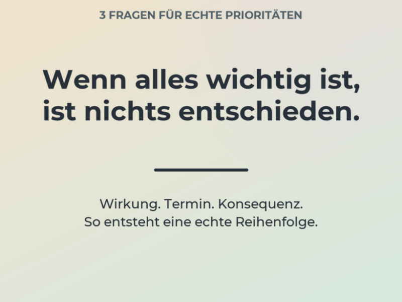 Wenn alles Priorität hat, trägt die Priorität nur noch ein Namensschild